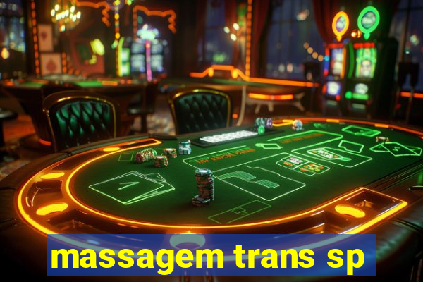 massagem trans sp